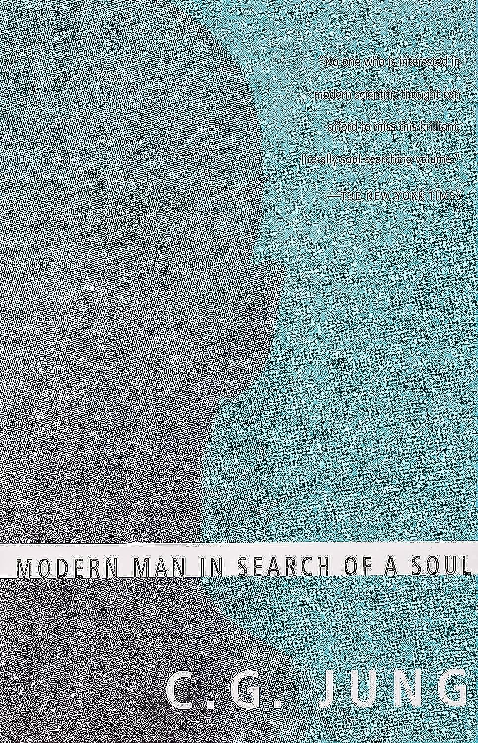 Modern Man In Search of a Soul